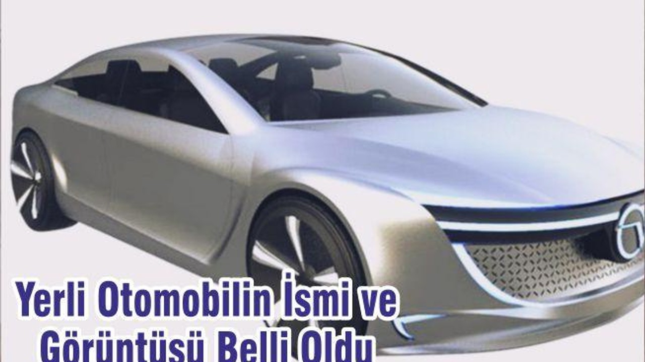 Yerli Otomobilin İsmi ve Görüntüsü Belli Oldu
