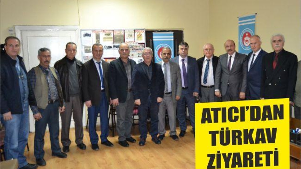 ATICI’DAN TÜRKAV ZİYARETİ