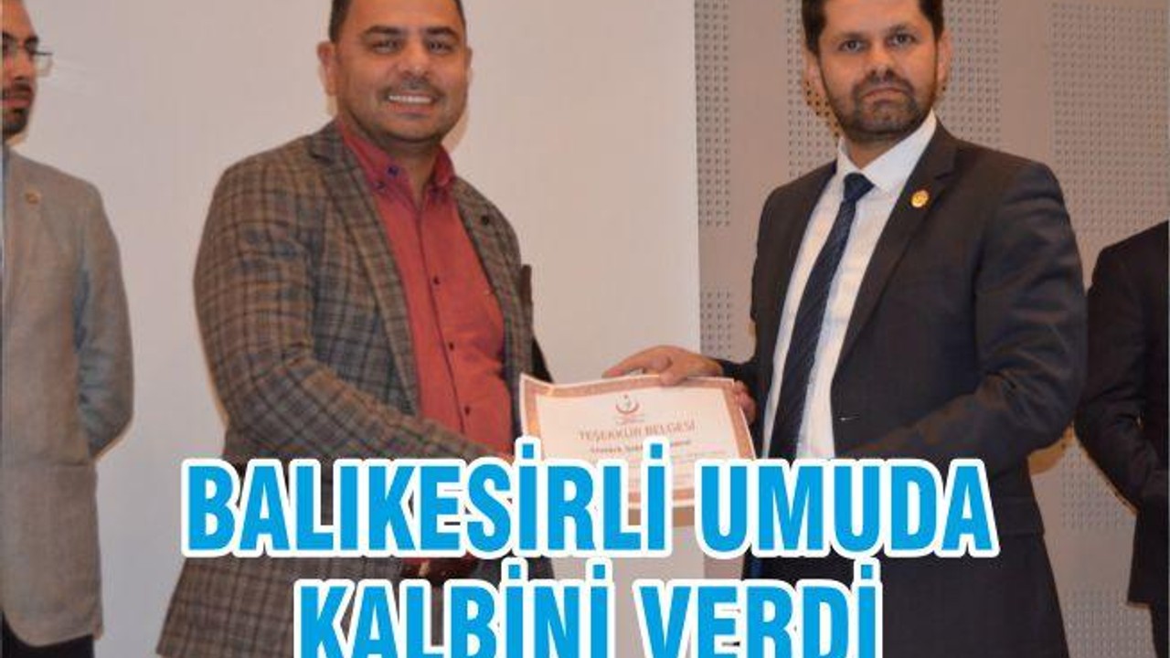 BALIKESİRLİ UMUDA KALBİNİ VERDİ