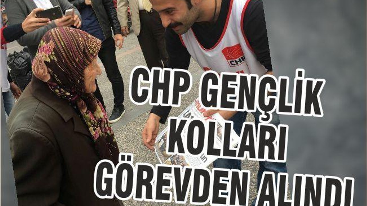 CHP GENÇLİK KOLLARI GÖREVDEN ALINDI