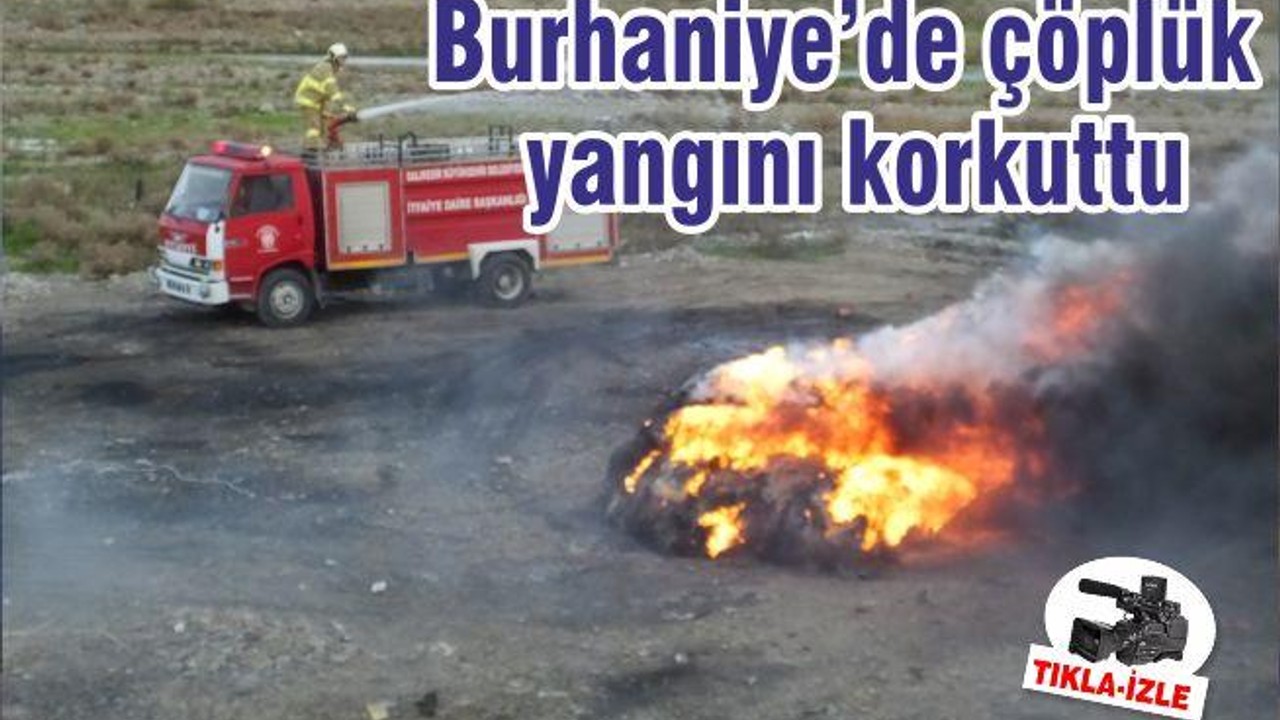 Burhaniye de çöplük yangını korkuttu