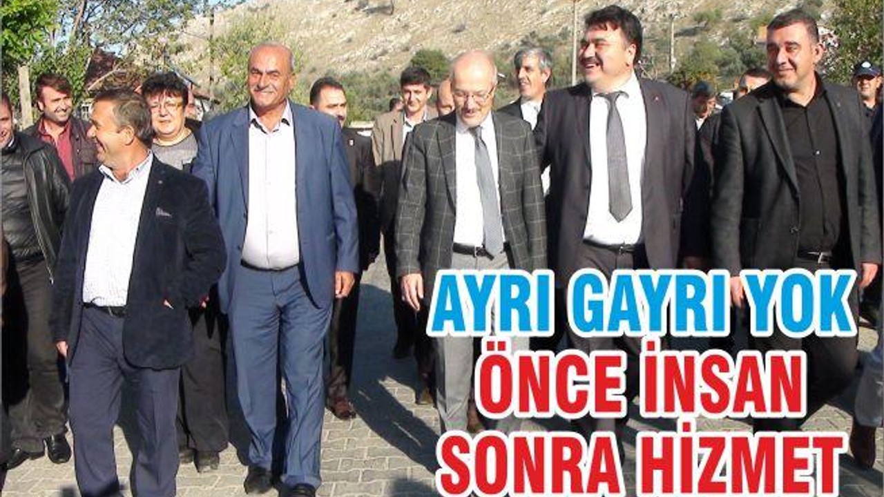 AYRI GAYRI YOK ÖNCE İNSAN SONRA HİZMET