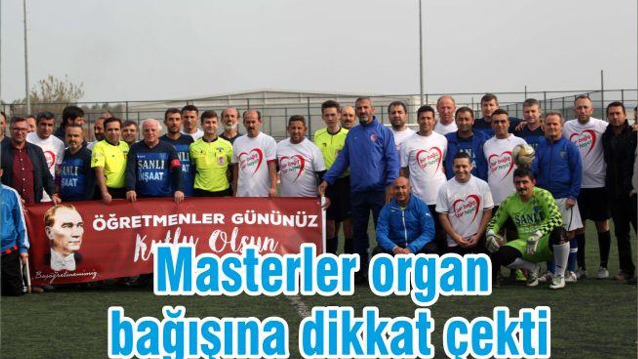 Masterler organ bağışına dikkat çekti