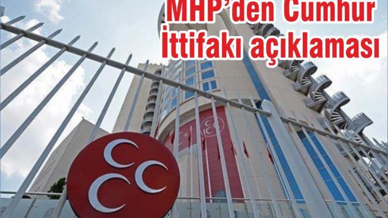 MHP’den Cumhur İttifakı açıklaması