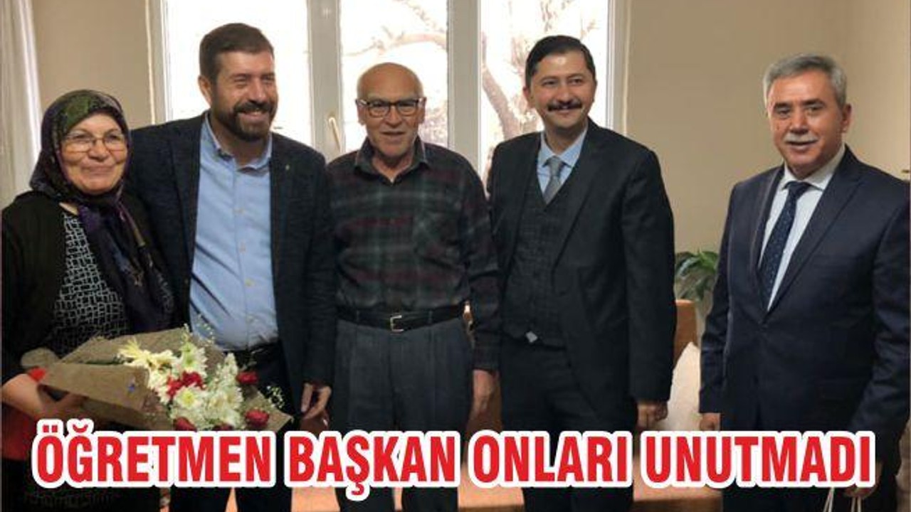 ÖĞRETMEN BAŞKAN ONLARI UNUTMADI
