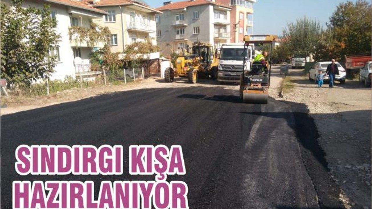 SINDIRGI KIŞA HAZIRLANIYOR