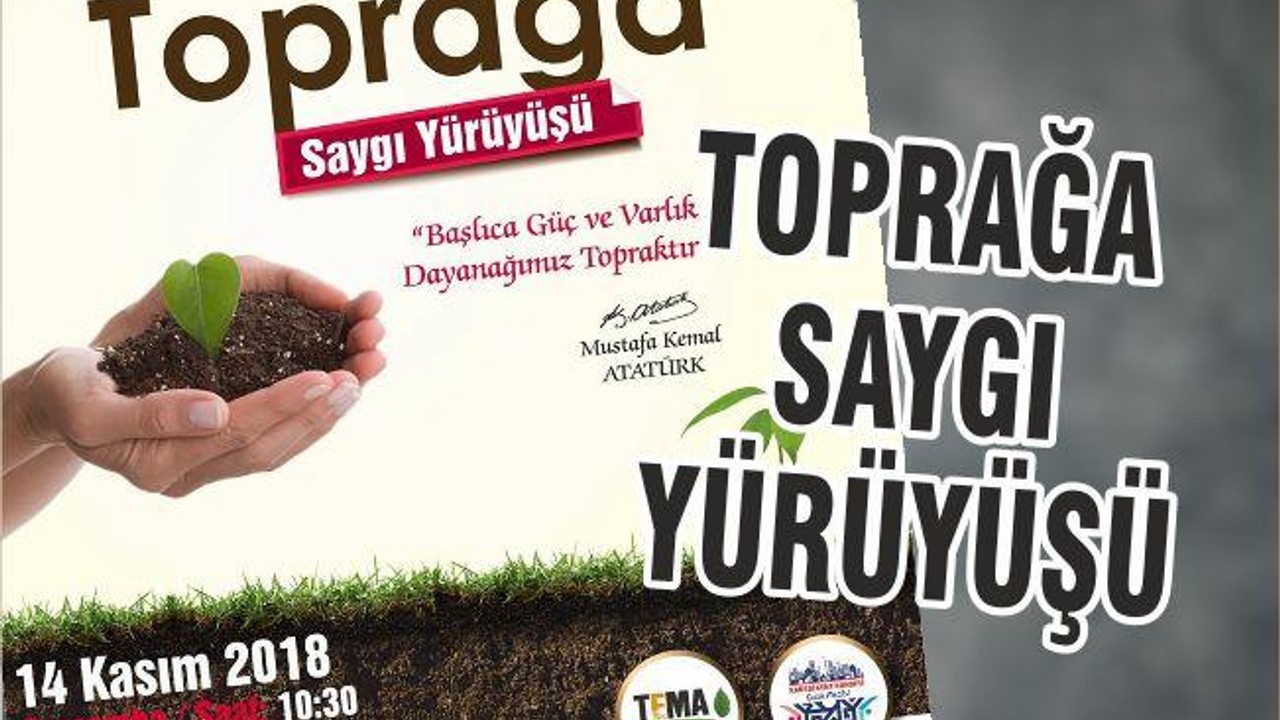 TOPRAĞA SAYGI YÜRÜYÜŞÜ