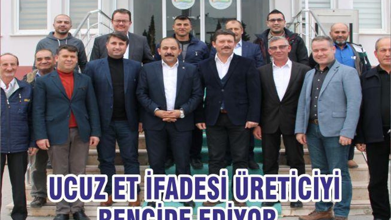 UCUZ ET İFADESİ ÜRETİCİYİ RENCİDE EDİYOR...