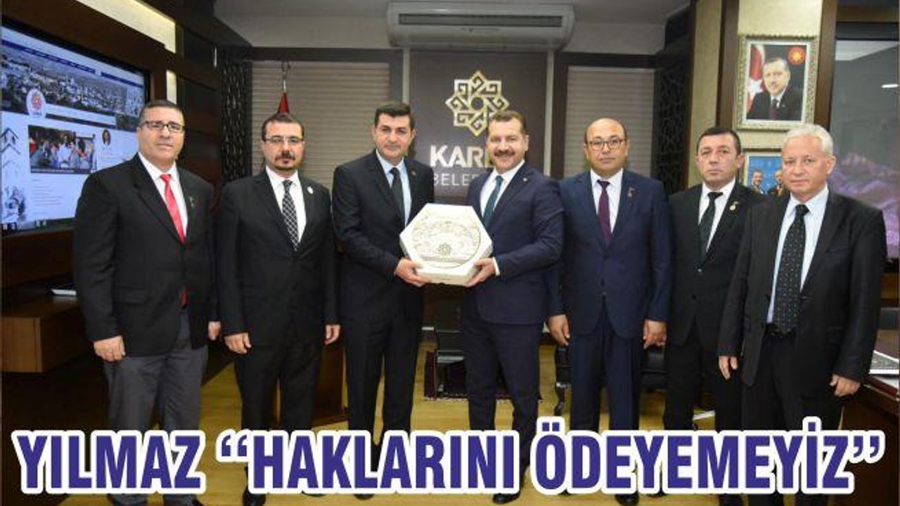 YILMAZ ‘‘HAKLARINI ÖDEYEMEYİZ’’