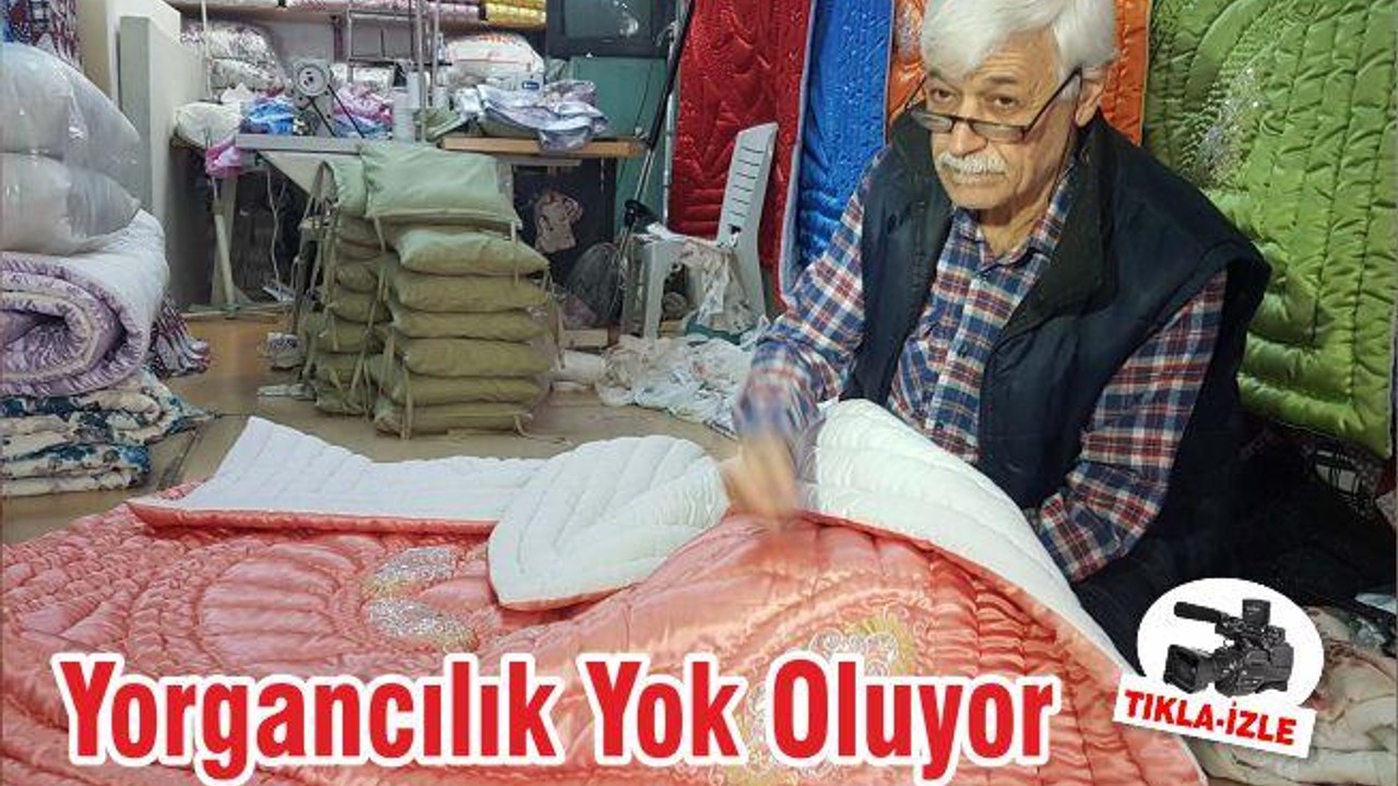 Yorgancılık Yok Oluyor