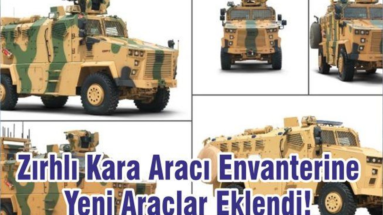 Zırhlı Kara Aracı Envanterine Yeni Araçlar Eklendi!
