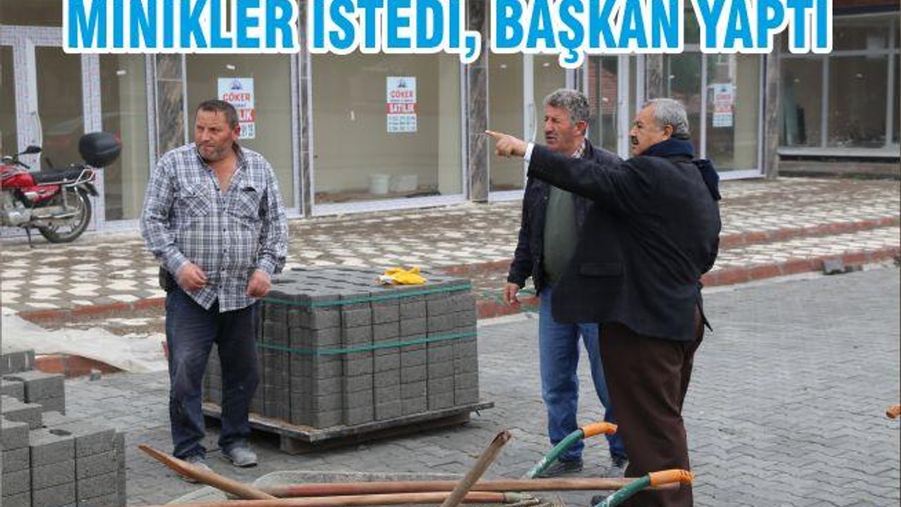 MİNİKLER İSTEDİ, BAŞKAN YAPTI