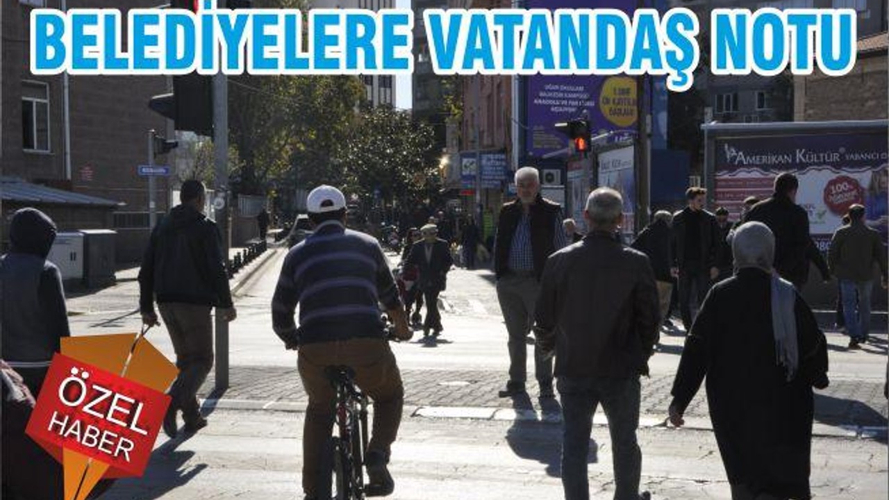 BELEDİYELERE VATANDAŞ NOTU