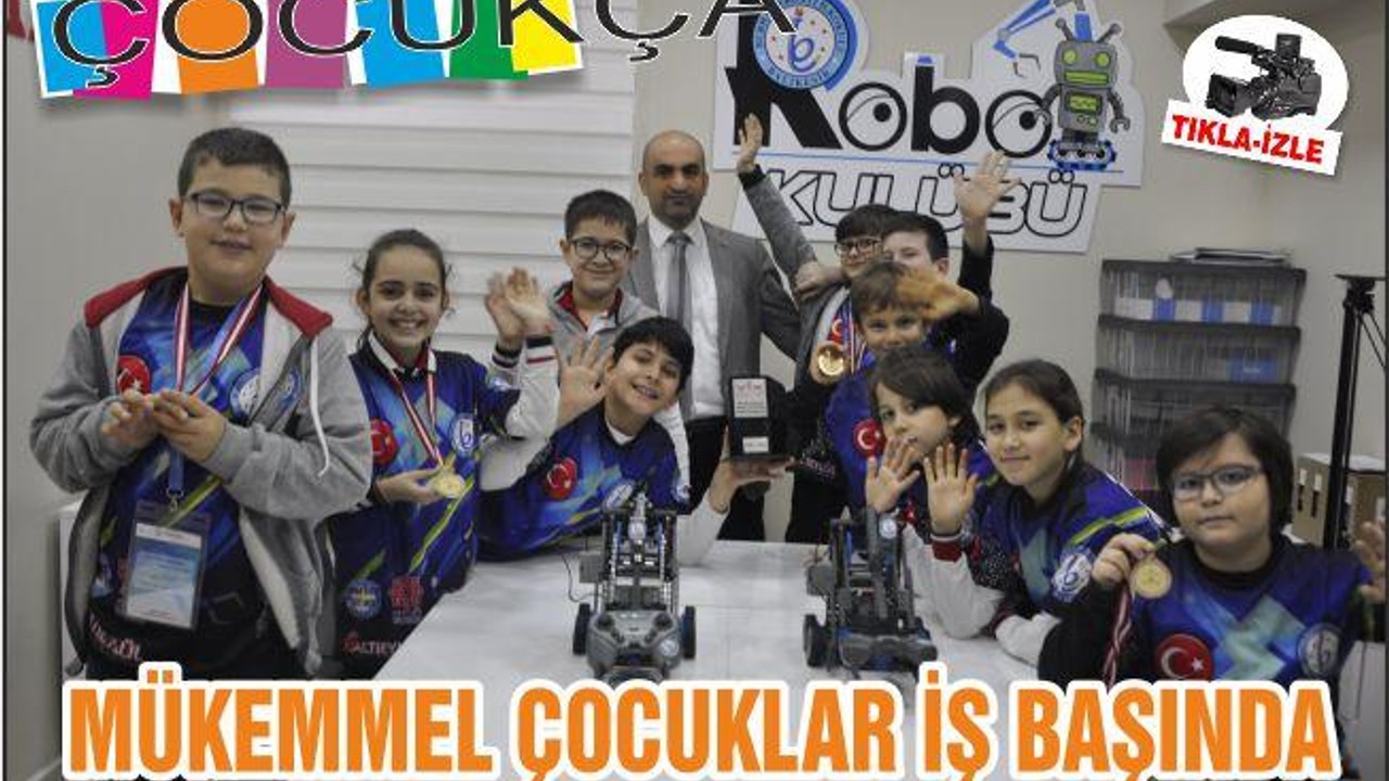 MÜKEMMEL ÇOCUKLAR İŞ BAŞINDA