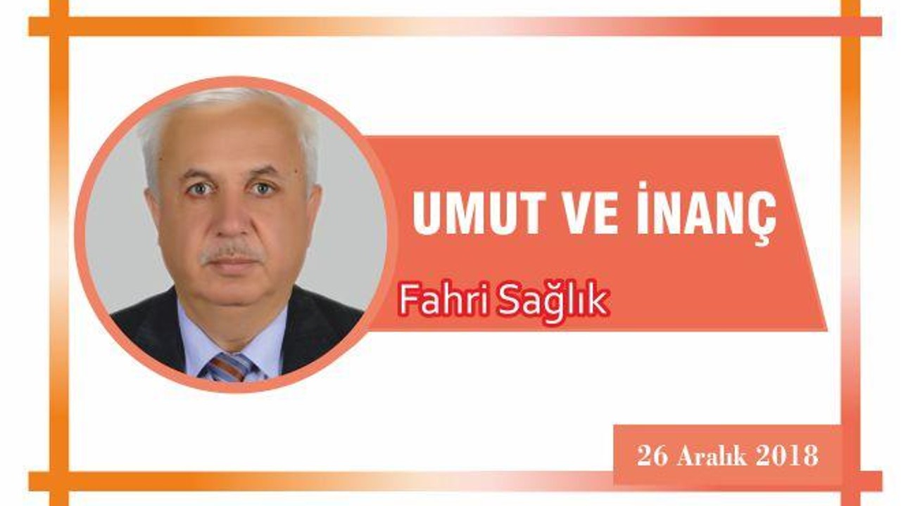 UMUT VE İNANÇ