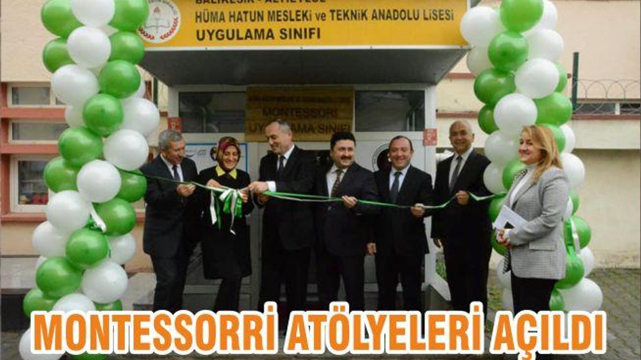 MONTESSORRİ ATÖLYELERİ AÇILDI