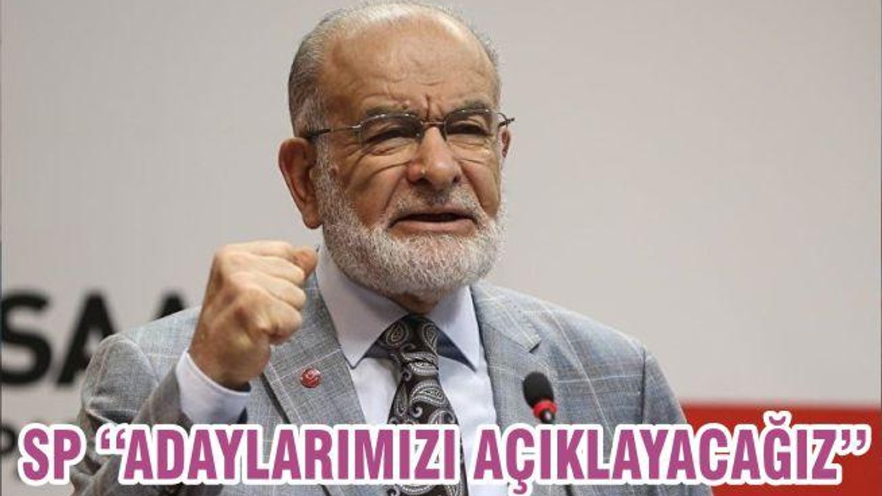 SP ‘‘ADAYLARIMIZI AÇIKLAYACAĞIZ’’