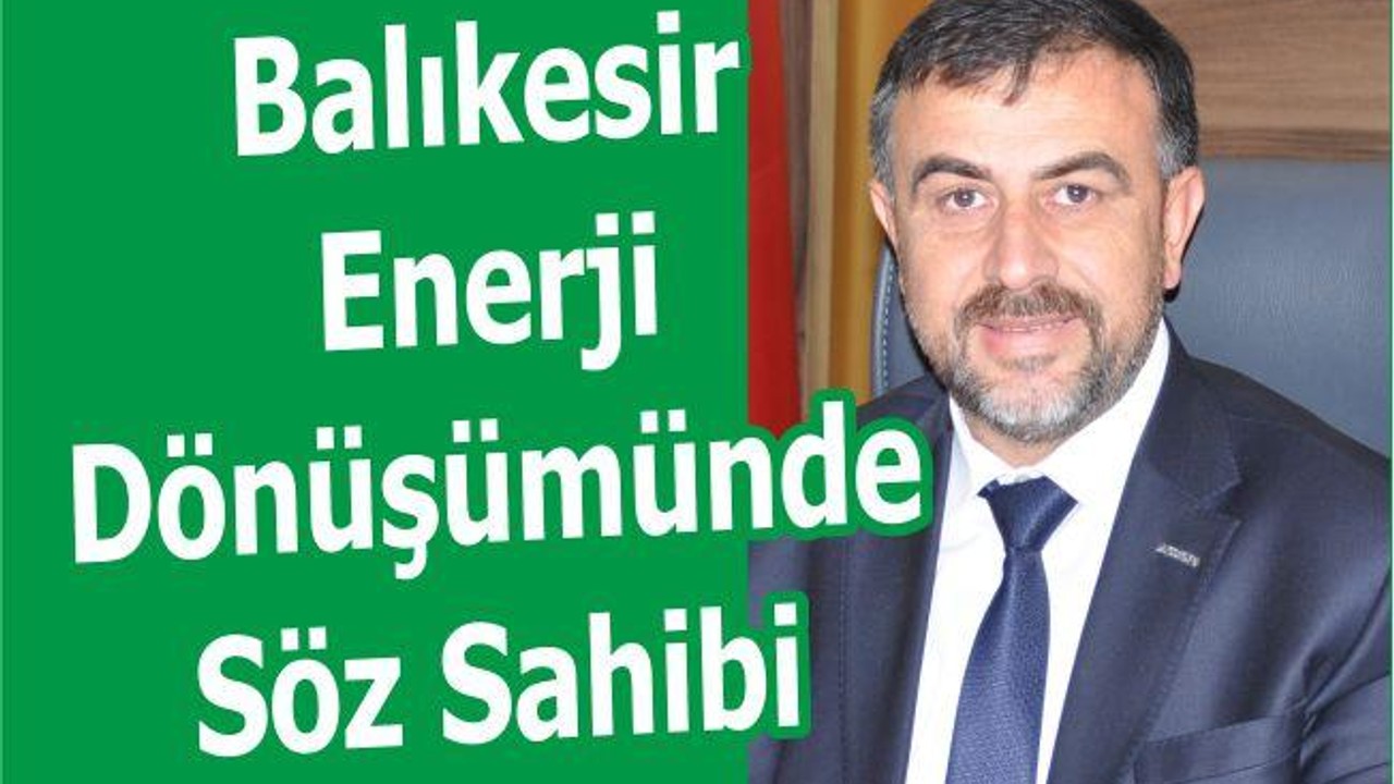 Balıkesir Enerji Dönüşümünde Söz Sahibi