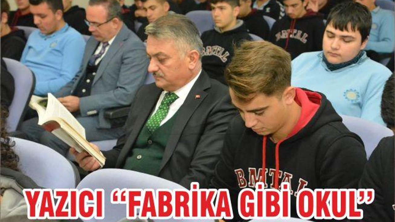 YAZICI ‘‘FABRİKA GİBİ OKUL’’