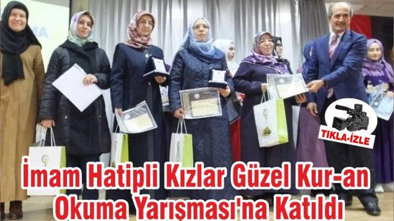 İmam Hatipli Kızlar Güzel Kur-an Okuma Yarışması'na Katıldı