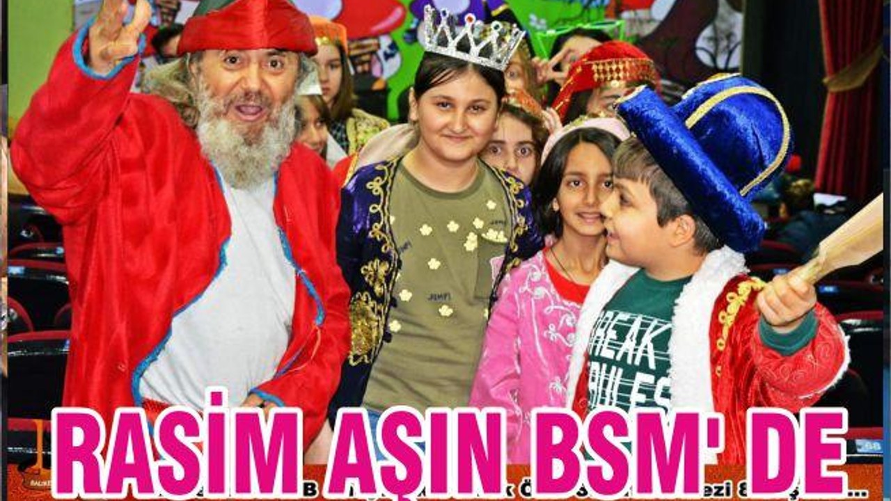 RASİM AŞIN BSM' DE