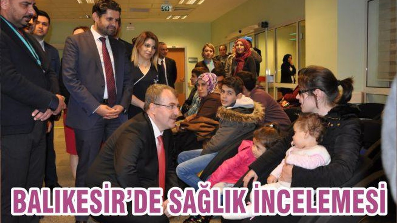 BALIKESİR’DE SAĞLIK İNCELEMESİ