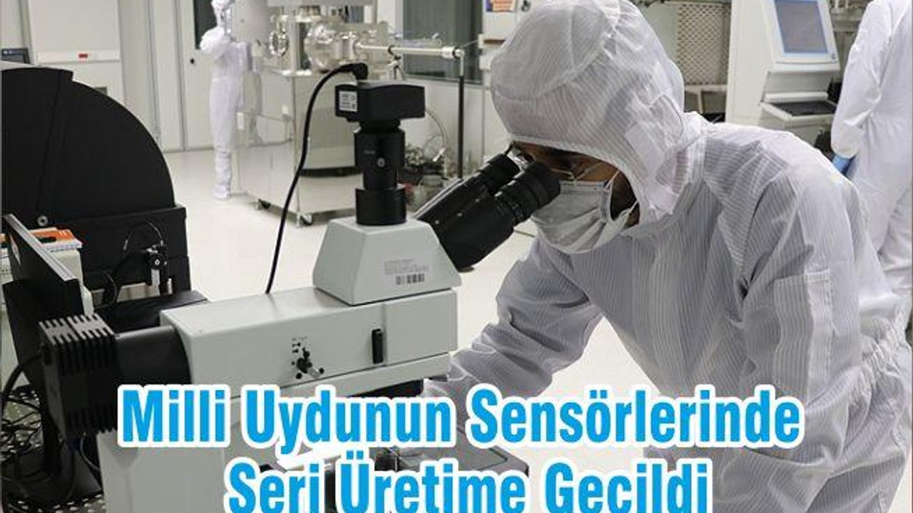 Milli Uydunun Sensörlerinde Seri Üretime Geçildi