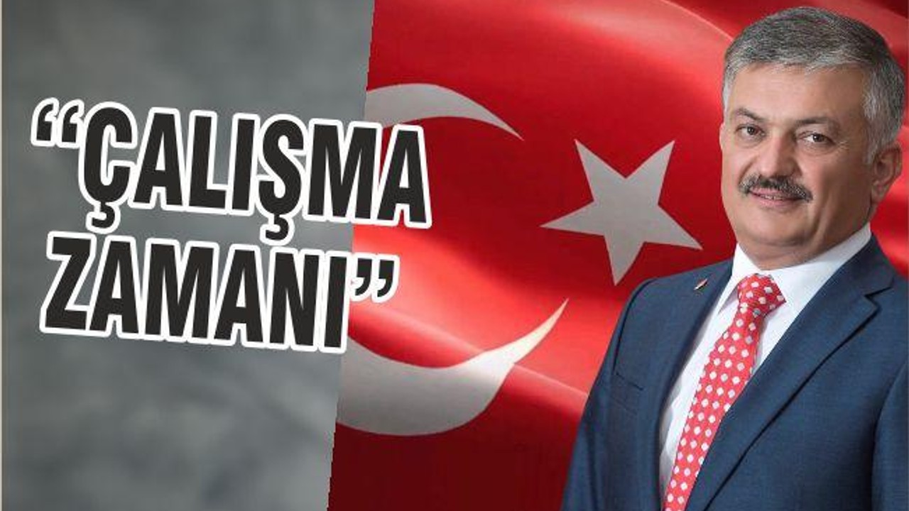 ‘‘ÇALIŞMA ZAMANI"