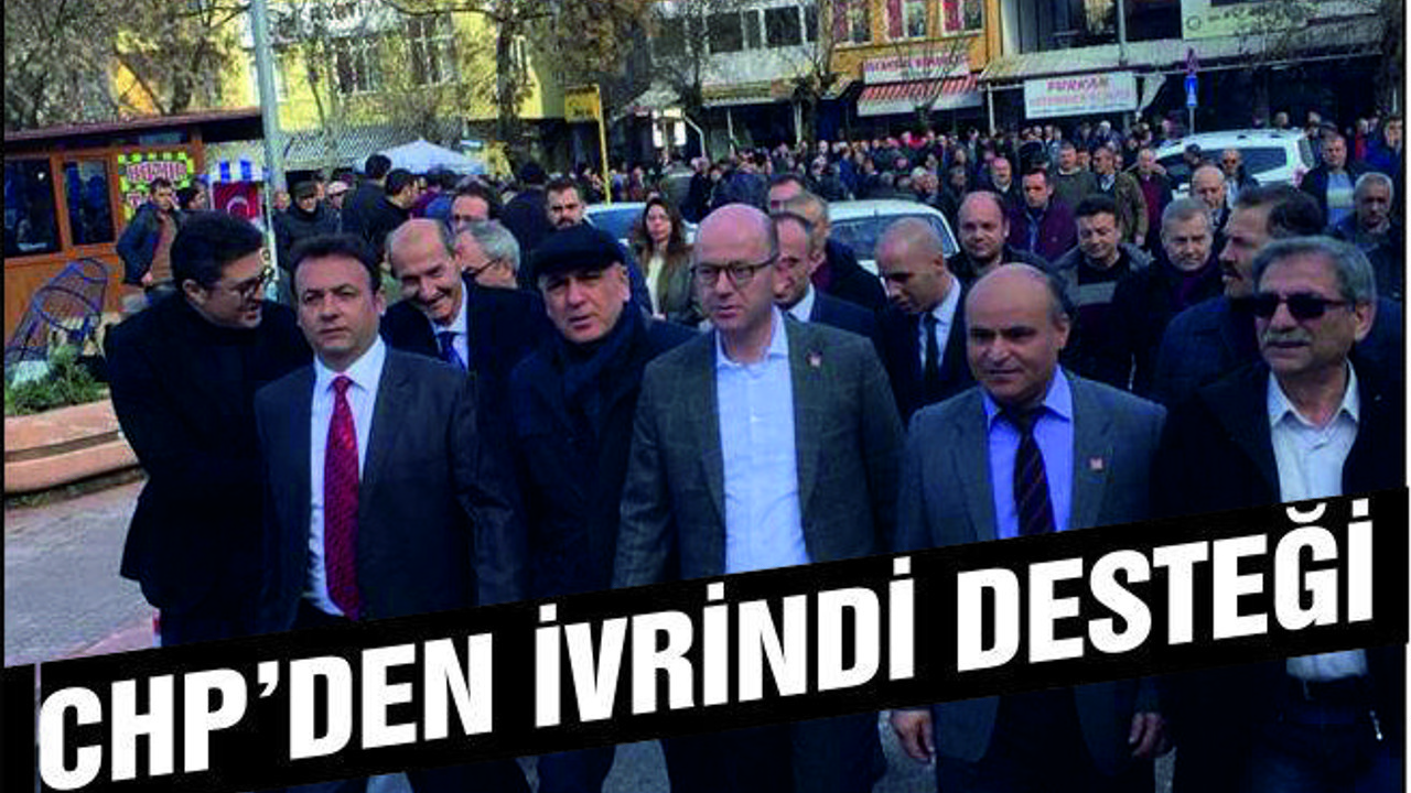 CHP’den İvrindi desteği