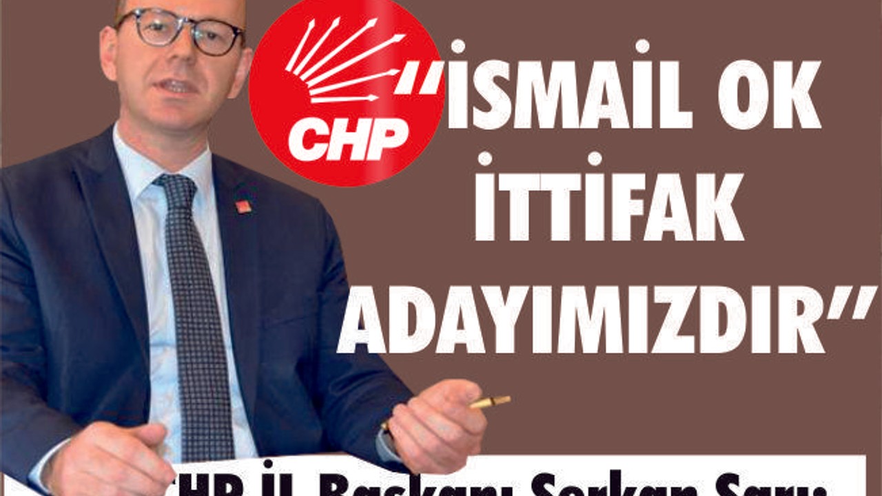 Sarı: “Ok’u ittifakın adayı olarak görüyoruz”