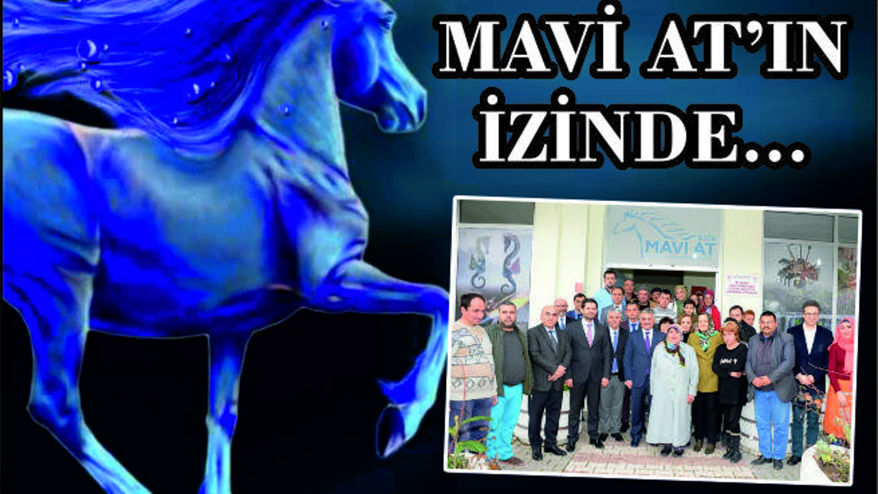 MAVİ AT'IN İZİNDE...