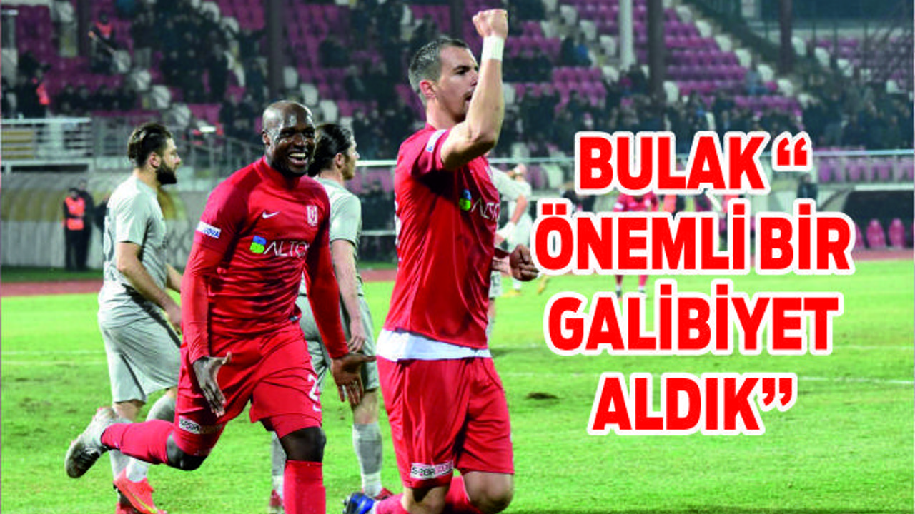 Bulak: “Önemli bir galibiyet aldık”