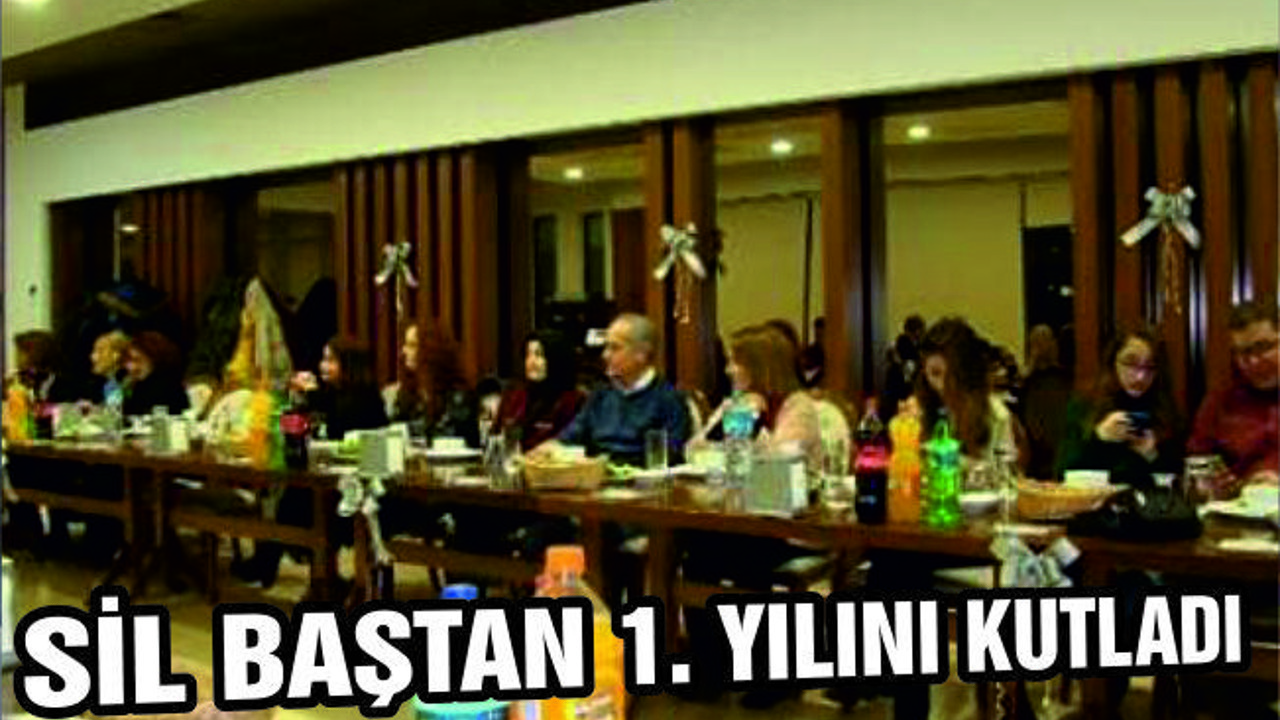 SİL BAŞTAN 1. YILINI KUTLADI
