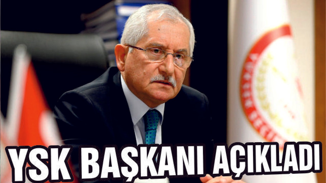 YSK Başkanı silinen seçmen sayısını açıkladı