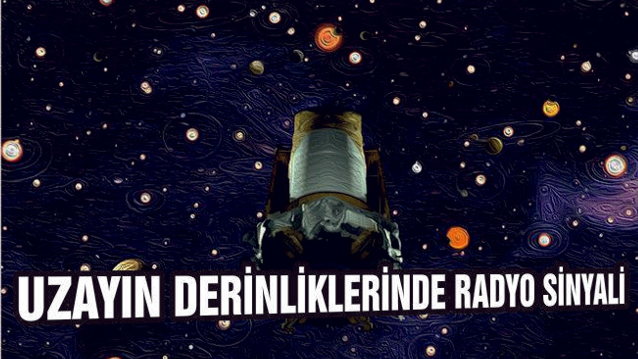 Uzayın Derinliklerinde Radyo Sinyali