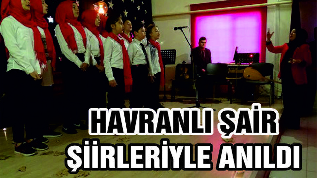 HAVRANLI ŞAİR ŞİİRLERİYLE ANILDI