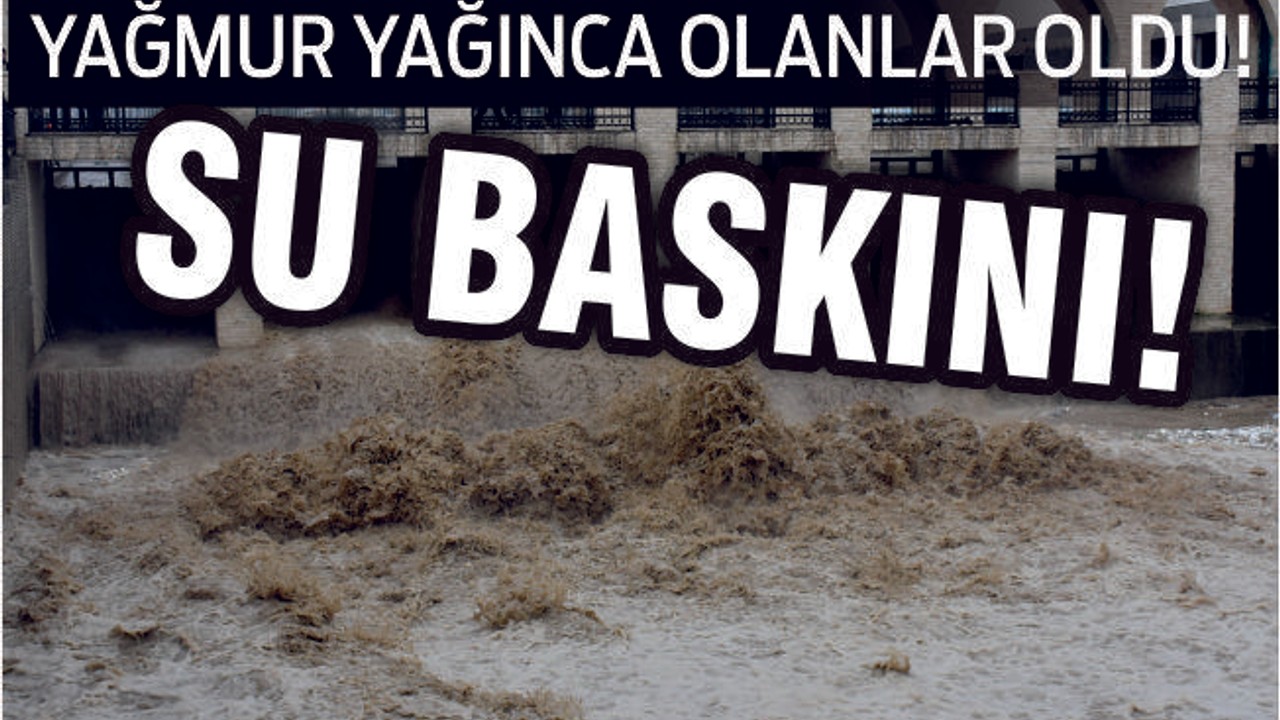 BALIKESİR'DE SULAR ALTINDA KALDILAR