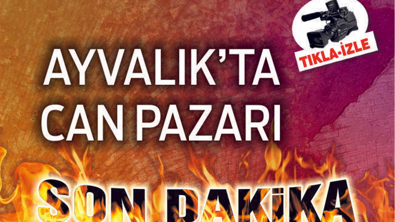 AYVALIK'TA CAN PAZARI