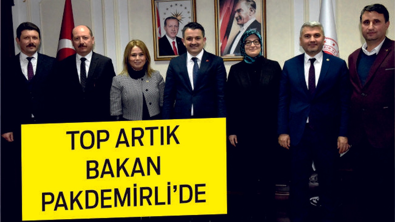 TOP ARTIK BAKAN'DA