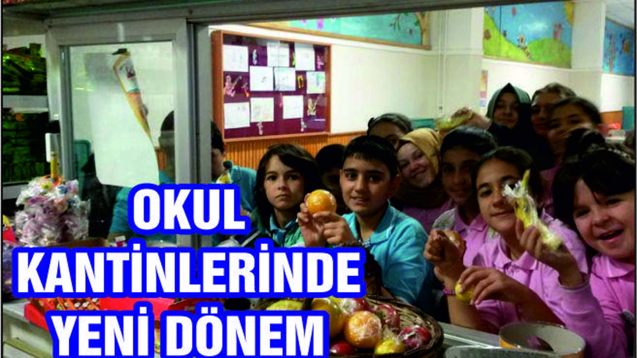 OKUL KANTİNLERİNDE YENİ DÖNEM