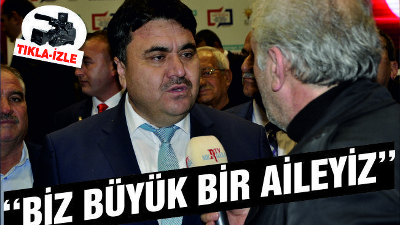 ERSOY ''BİZ BÜYÜK BİR AİLEYİZ''