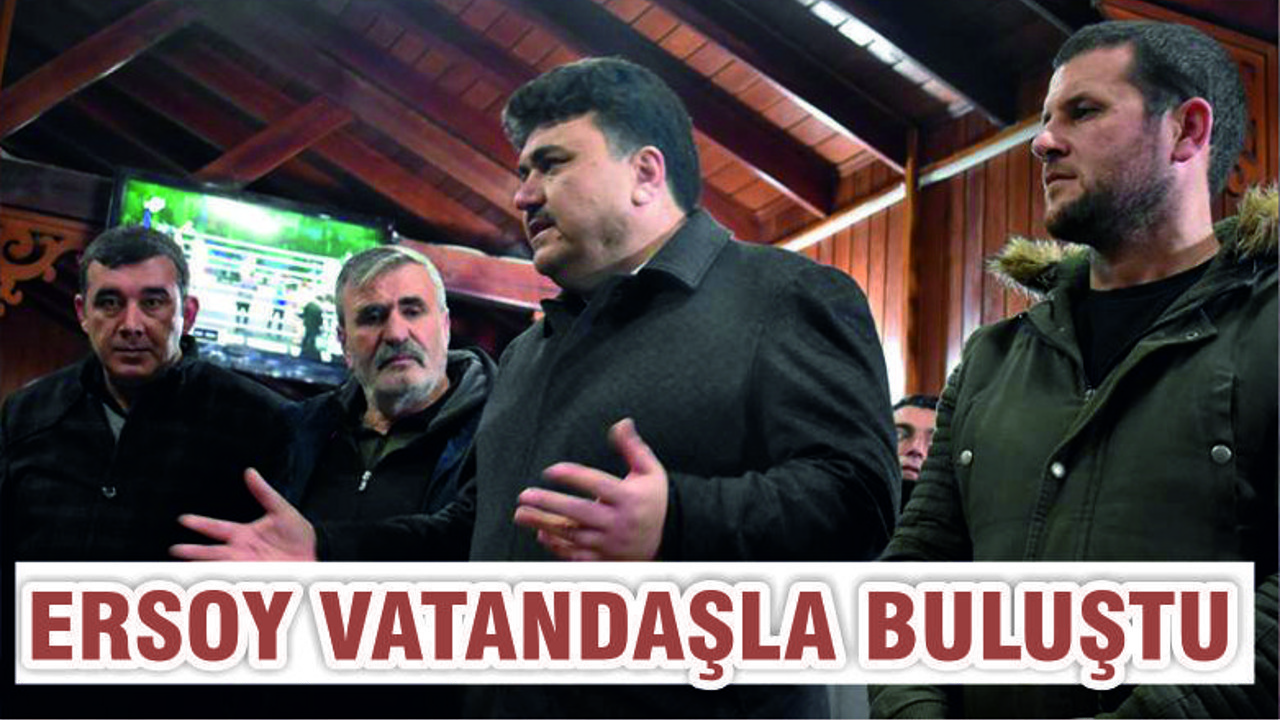 ERSOY "HİZMETTE AYRIMCILIK YAPMADIK"