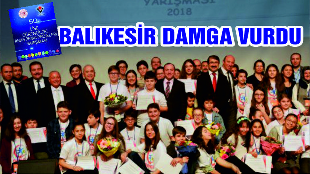 BALIKESİR'İN TÜBİTAK'TAKİ BÜYÜK BAŞARISI