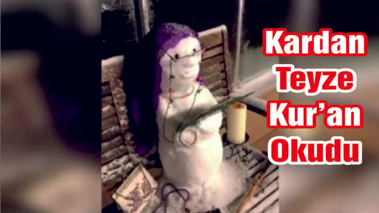 KARDAN KURAN OKUYAN TEYZE YAPTILAR