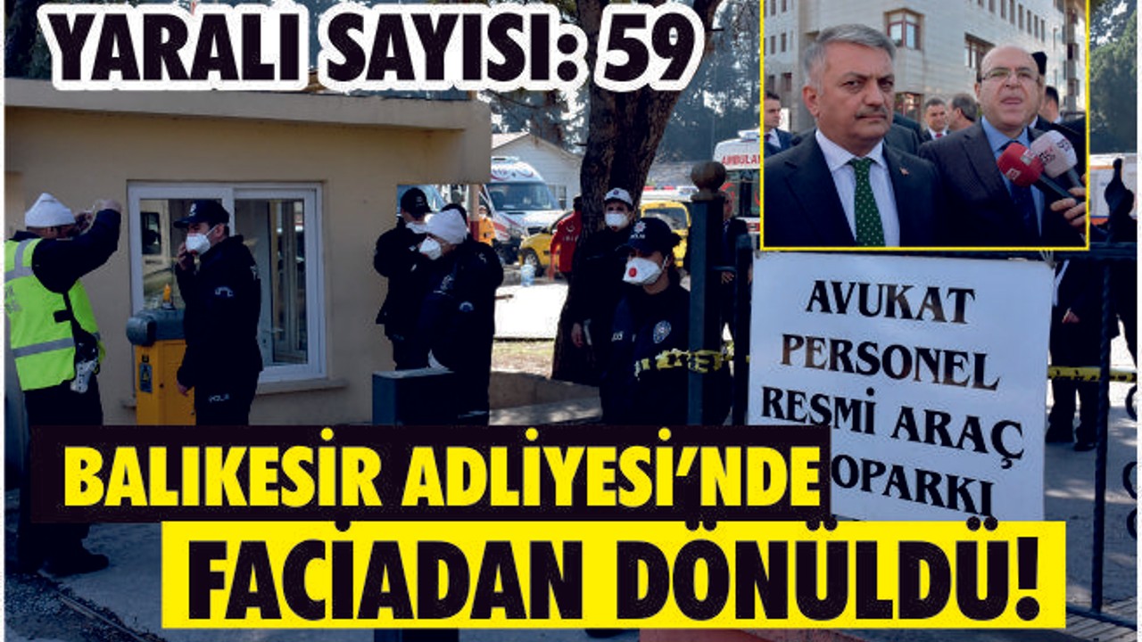 BALIKESİR ADLİYESİ'NDE FACİADAN DÖNÜLDÜ