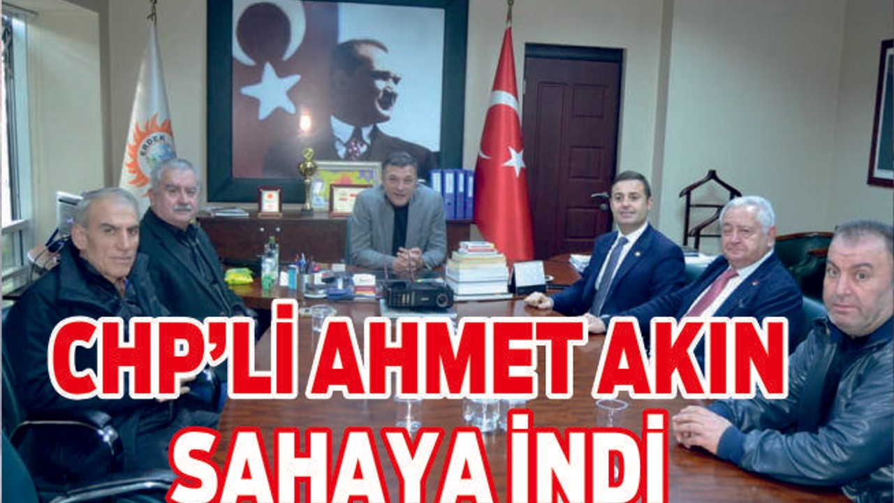 CHP’li Akın sahaya indi