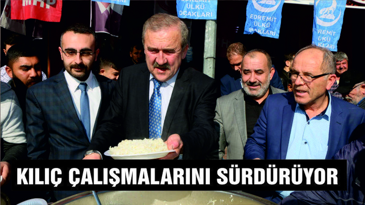 Kılıç çalışmalarını sürdürüyor