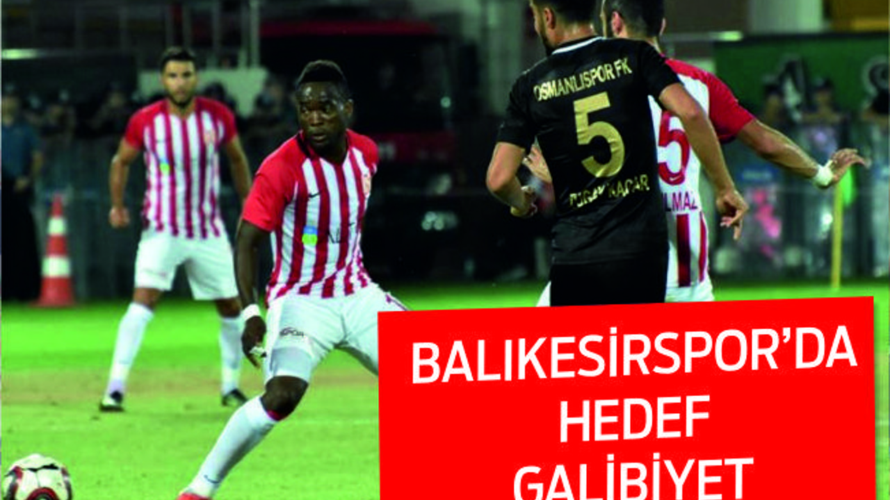 Balıkesirspor’da Hedef Galibiyet