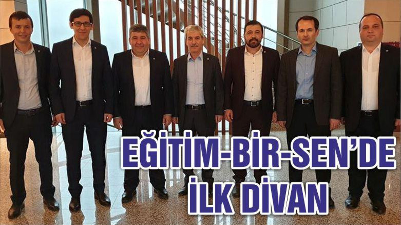EĞİTİM-BİR-SEN’DE İLK DİVAN