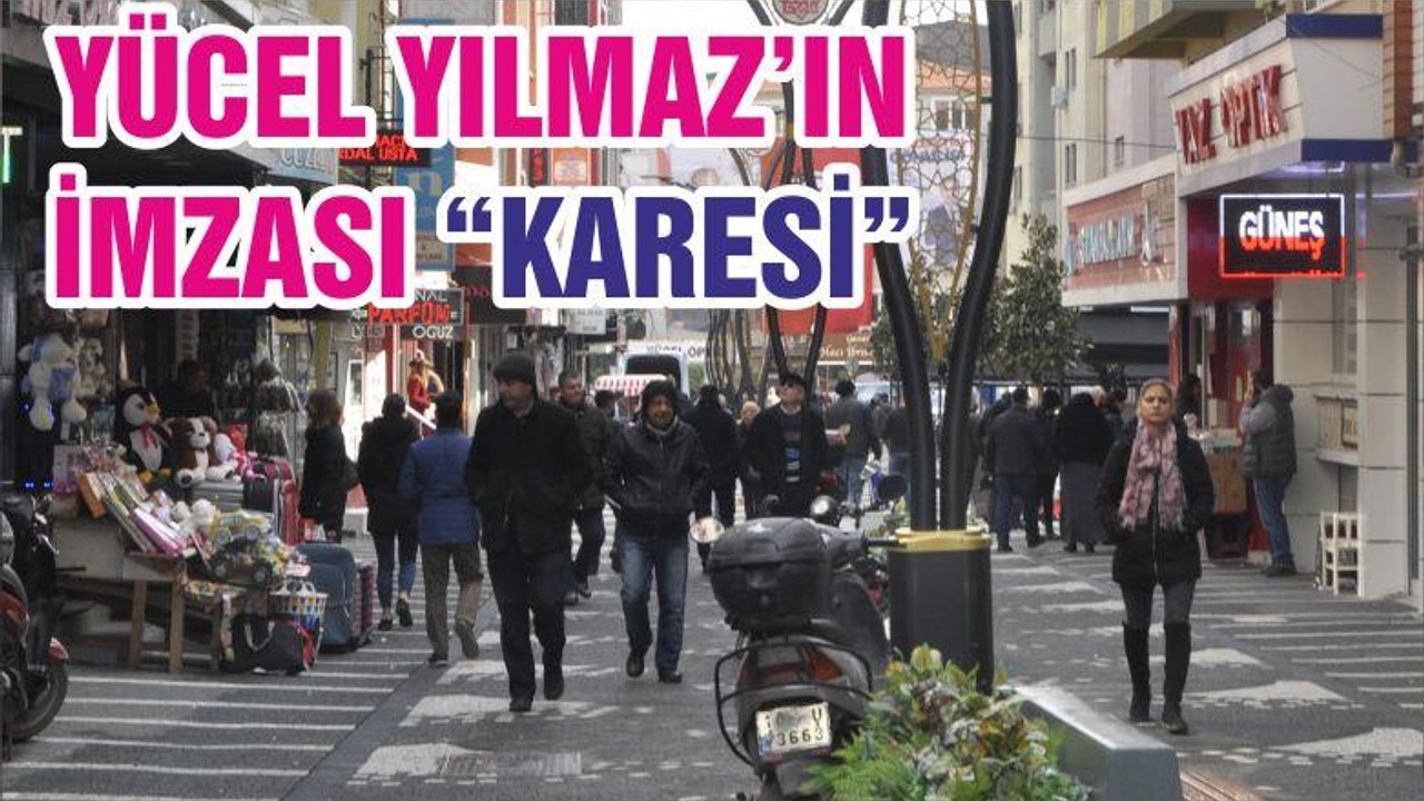 YÜCEL YILMAZ’IN İMZASI “KARESİ”